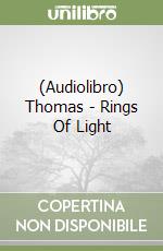 (Audiolibro) Thomas - Rings Of Light libro