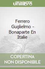Ferrero Guglielmo  - Bonaparte En Italie libro