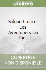 Salgari Emilio - Les Aventuriers Du Ciel libro