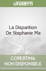 La Disparition De Stephanie Ma libro