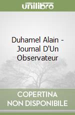 Duhamel Alain - Journal D'Un Observateur libro