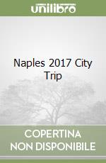 Naples 2017 City Trip