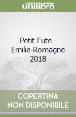Petit Fute - Emilie-Romagne 2018 libro