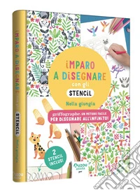 Imparo a disegnare con gli stencil. Nella giungla. Griffographe. Ediz. a colori. Ediz. a spirale. Con 2 stencil libro