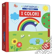 I colori. Ediz. a colori