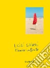 Luigi Ghirri. L'amico infinito libro di Nori Claude