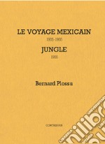 Le voyage mexicain 1965-1966. Jungle 1966 libro