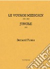 Le voyage mexicain 1965-1966. Jungle 1966 libro di Plossu Bernard