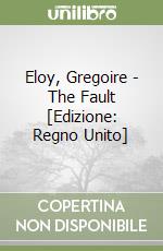 Eloy, Gregoire - The Fault [Edizione: Regno Unito] libro
