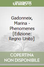 Gadonneix, Marina - Phenomenes [Edizione: Regno Unito] libro