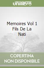 Memoires Vol 1 Fils De La Nati libro