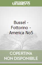Bussel - Fottorino - America No5 libro