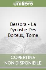 Bessora - La Dynastie Des Boiteux, Tome libro