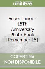 Super Junior - 15Th Anniversary Photo Book [Remember 15] libro