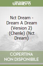 Nct Dream - Dream A Dream (Version 2) (Chenle) (Nct Dream) libro