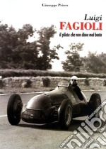 Luigi Fagioli. Il pilota che non disse mai basta libro