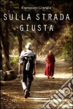 Sulla strada giusta