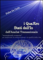 I quattro stati dell'io dell'analisi transazionale