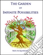 The garden of infinite possibilities