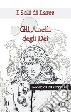 Gli anelli degli dei. I soli di Lares libro