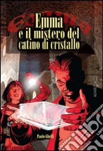 Emma e il mistero del catino di cristallo