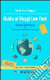 Guida ai viaggi low cost. Viaggi low cost per famiglie libro