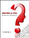 Sentire le voci. Manuale di affrontamento. Ediz. multilingue libro