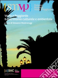 Vaste e Poggiarde. Il patrimonio culturale e ambientale libro