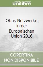 Obus-Netzwerke in der Europaischen Union 2016 libro