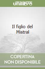 Il figlio del Mistral