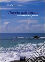 Viaggio nell'anima attraverso i miei pensieri