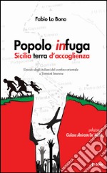 Popolo in fuga. Sicilia terra d'accoglienza