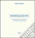 Ricordi della mia vita. Vicende di Savona e del ponente sullo sfondo di due epoche libro