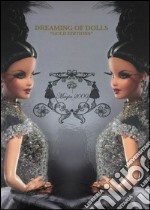 Dreaming of dolls. Gold edition. Ediz. multilingue libro