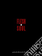 Flesh&Soul. A Polaroid collection by Nicola Casini. Ediz. illustrata libro