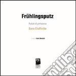 Fruehlingsputz-Pulizie di primavera. Ediz. bilingue libro