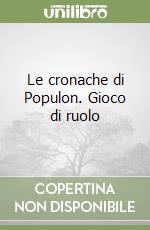 Le cronache di Populon. Gioco di ruolo libro