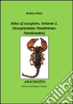 Arachnida. Rivista Aracnologica Italiana (2016). Ediz. multilingue. Vol. 1: Atlas of scorpions