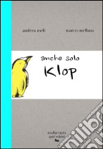 Anche solo klop