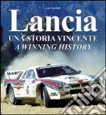 Lancia. Una storia vincente-A winning history. Ediz. bilingue