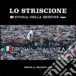 Lo striscione. Storia della sezione Drughi Magenta libro