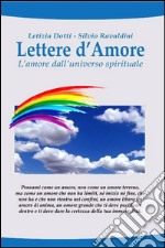 Lettere d'amore. L'amore dall'universo spirituale