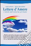 Lettere d'amore. L'amore dall'universo spirituale libro