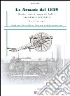 Le armate del 1859. Uomini, mezzi, apparati bellici, logistica, armamenti, uniformi degli eserciti austriaco, francese e sardo-piemontese libro