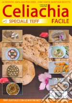 Celiachia facile: speciale Teff. Ediz. illustrata libro