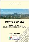 Monte Copiolo. La storia e le bellezze delle montagne del Monte Feltro libro