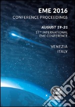 EME 2016 conference proceedings. 17th international EME conference (Venezia, 19-21 agosto 2016) libro