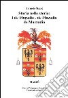 Storia nella storia: I de Maçadio, de Mazadio, de Maczadio. Conti di Valperga e Canavese. Cronologia e Storia. Vol. 1 libro di Mazzè Carmelo