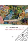 Benedetto Tozzi (1910-1968). Dalla pittura tonale alla visione espressionista. Ediz. illustrata libro
