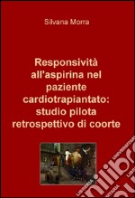 Responsività all'aspirina nel paziente cardiotrapiantato: studio pilota retrospettivo di coorte